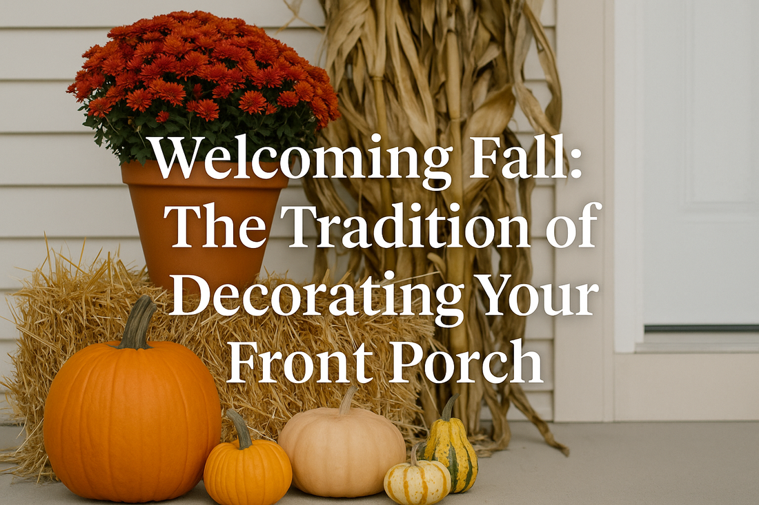 Welcoming Fall: The Tradition of Decorating Your Front Porch